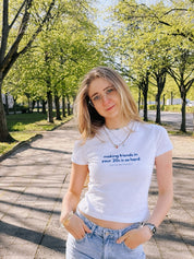 "Making Friends in your 20s" Baby Tee